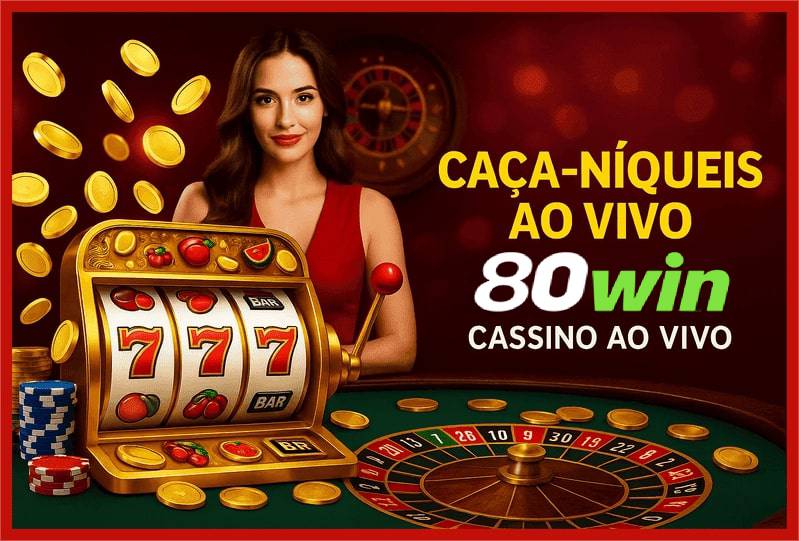 Benefícios do 80WIN